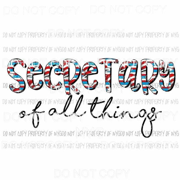 Secretary Of All Things Dr Seuss Sublimation transfers Heat Transfer