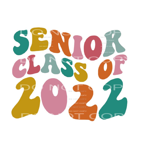 Senior Class 2022 # 44122 Sublimation transfers - Heat 