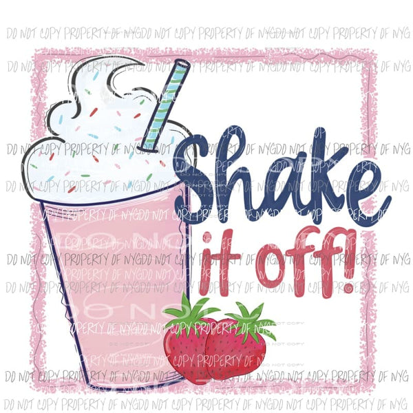 Shake It Off milkshake strawberries Sublimation transfers Heat Transfer