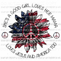 She a good girl loves her mama flower flag 2 Sublimation transfers Heat Transfer