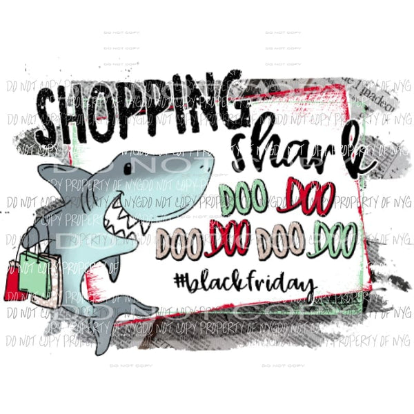 Shopping shark do do do do black friday Sublimation transfers Heat Transfer