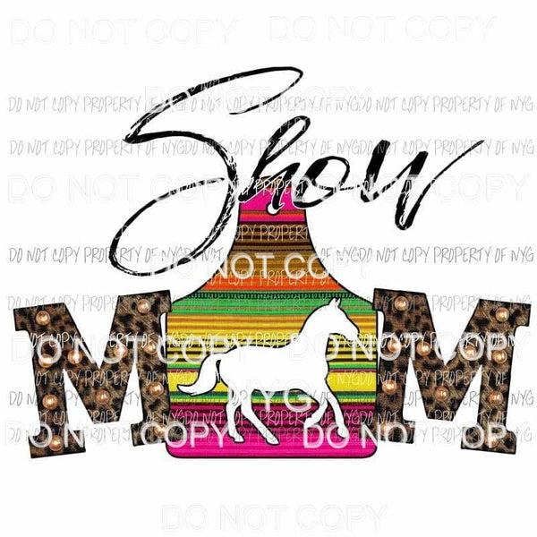 Show Mom #7 serape horse cut out Sublimation transfers Heat Transfer