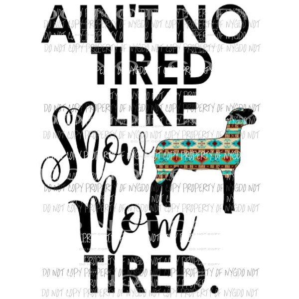 Show mom tired sheep Sublimation transfers Heat Transfer