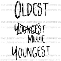 SIBLINGS OLDEST MIDDLE YOUNGEST YOU CHOOSE ADULT OR CHILD SIZE Sublimation transfers Heat Transfer