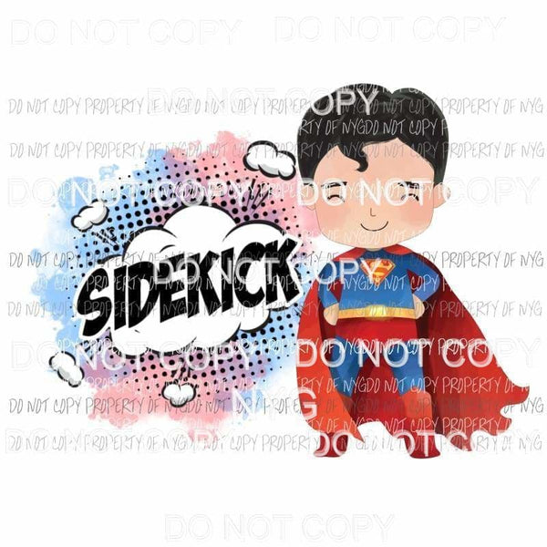 SIDEKCICK Superman Sublimation transfers Heat Transfer