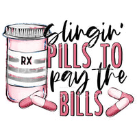 Slingin Pills To Pay The Bills Prescription Bottle 