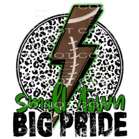 small town big pride green #7182 Sublimation transfers - 