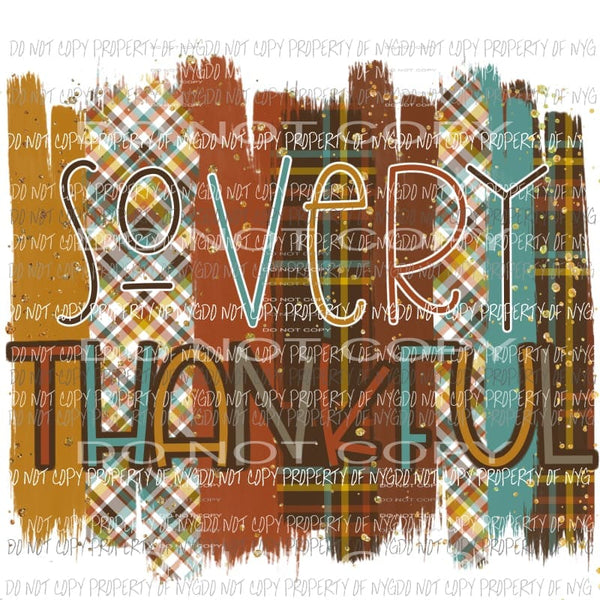 So Very Thankful multi print brush strokes Sublimation transfers Heat Transfer