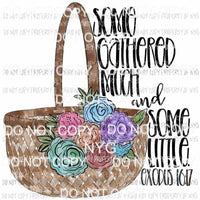 Some gathered much and some little exodus basket flowers Sublimation transfers Heat Transfer