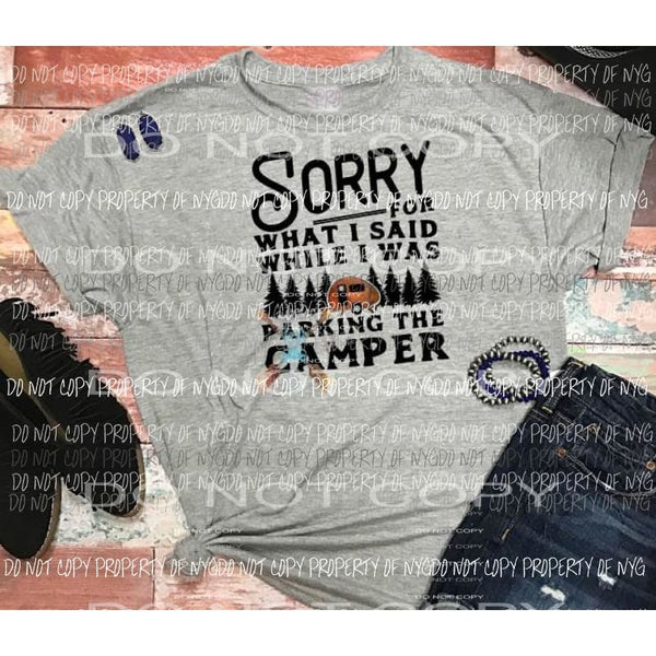 Sorry for what i said while i was parking the camper sublimation transfer Heat Transfer