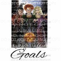 Squad Goals Hocus Pocus Sublimation transfers Heat Transfer