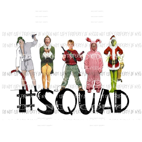 SQUAD home alone elf Grinch Christmas story Griswold Sublimation transfers Heat Transfer