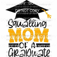 Squalling Mom of a Graduate Sublimation transfers Heat Transfer