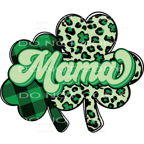 St. Patrick’s Day Mama #4437 Sublimation transfers - Heat