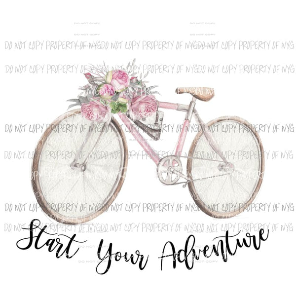 Start Your Adventure Sublimation transfers Heat Transfer