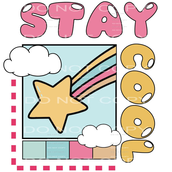 Stay Cool #4541 Sublimation transfers - Heat Transfer