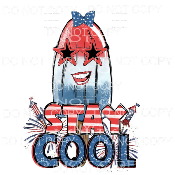 Stay Cool Girl Popsicle Fireworks 4th of July USA America 
