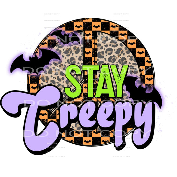 stay creepy #7244 Sublimation transfers - Heat Transfer