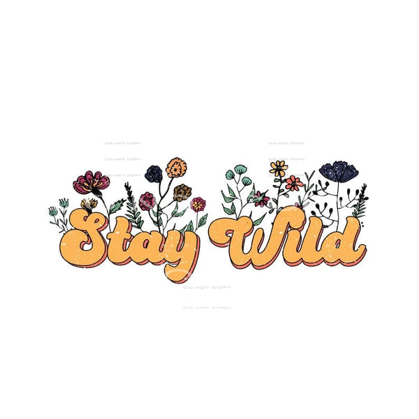 stay wild #6711 Sublimation transfers - Heat Transfer