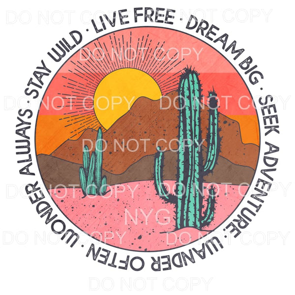 Stay Wild Live Free Dream Big Retro Desert Sublimation 