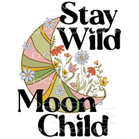 Stay Wild Moon Child #4163 Sublimation transfers - Heat
