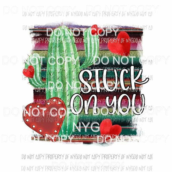 Stuck On You cactus heart serape brushstroke Sublimation transfers Heat Transfer