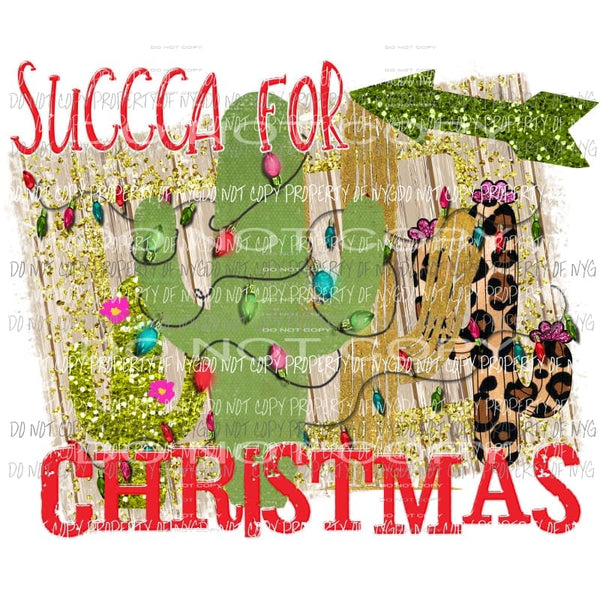 Succa for Christmas Cactus Sublimation transfers Heat Transfer