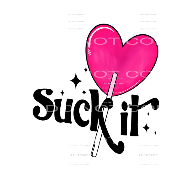 Suck It Pink Sucker Valentines Day #2386 Sublimation 