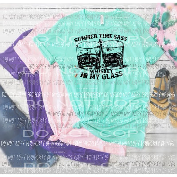Summer time sass in a whiskey glass sublimation transfer Heat Transfer