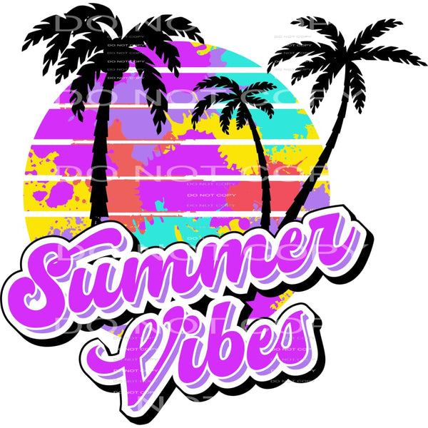 Summer Vibes #4489 Sublimation transfers - Heat Transfer