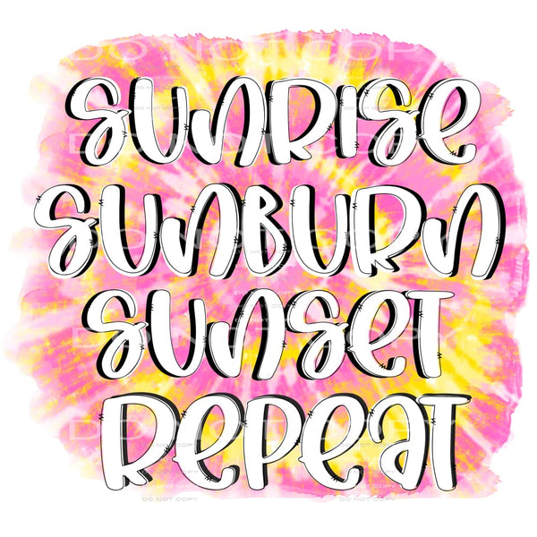 sunrise sunburn sunset repeat #6304 Sublimation transfers - 