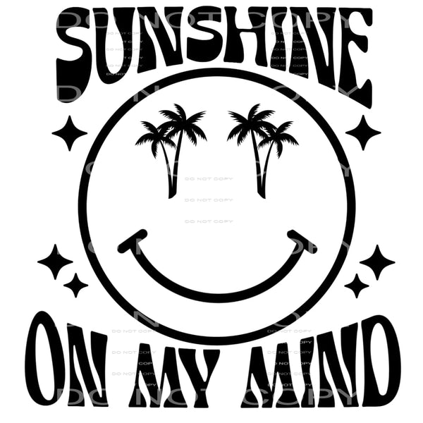Sunshine On My Mind #4295 Sublimation transfers - Heat