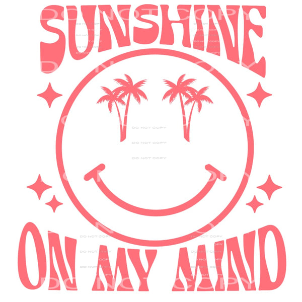 Sunshine On My Mind #4296 Sublimation transfers - Heat