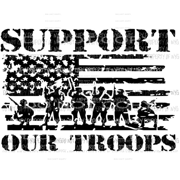 Support Our Troops #3 black Sublimation transfers Heat Transfer
