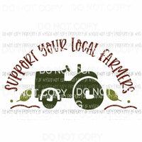 Support Your Local Farmers #1 Sublimation transfers Heat Transfer