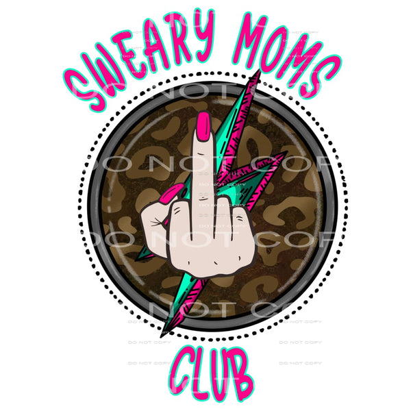 sweary moms club #6656 Sublimation transfers - Heat Transfer