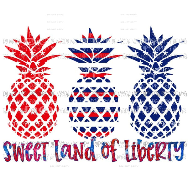 Sweet land of liberty pineapples Sublimation transfers Heat Transfer