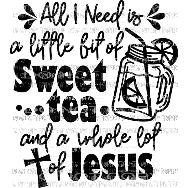sweet tea and jesus Sublimation transfers Heat Transfer