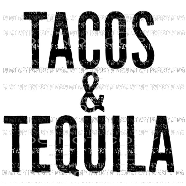Tacos & Tequila Sublimation transfers Heat Transfer