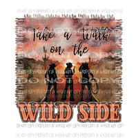 Take A Walk On The Wild Side watercolor cowgirls highway Sublimation transfers Heat Transfer
