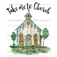 Take me to church Sublimation transfers Heat Transfer
