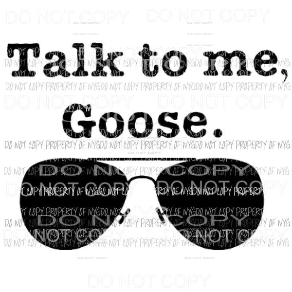 Talk to me Goose Top Gun usa Sublimation transfers Heat Transfer