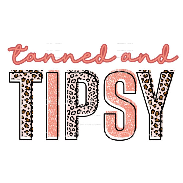 Tanned And Tipsy #4536 Sublimation transfers - Heat Transfer