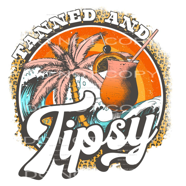 tanned and tipsy #6545 Sublimation transfers - Heat Transfer