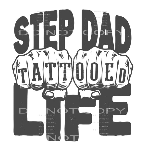 tattooed step dad life #6842 Sublimation transfers - Heat 