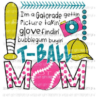 Tball Mom Quote Sublimation transfers Heat Transfer