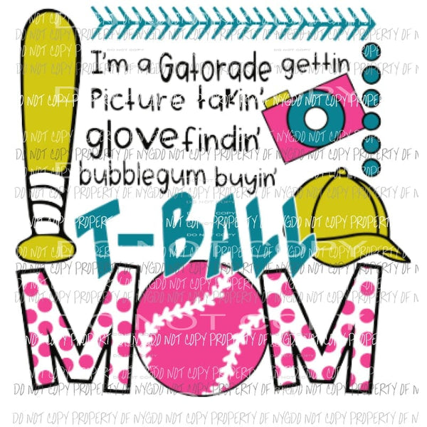Tball Mom Quote Sublimation transfers Heat Transfer