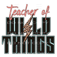 teacher of wild things #4702 Sublimation transfers - Heat 