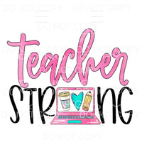 Teacher Strong Pink Laptop Sublimation transfers - Heat 