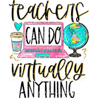 Teachers Can Do Virtually Anything Sublimation transfers - 